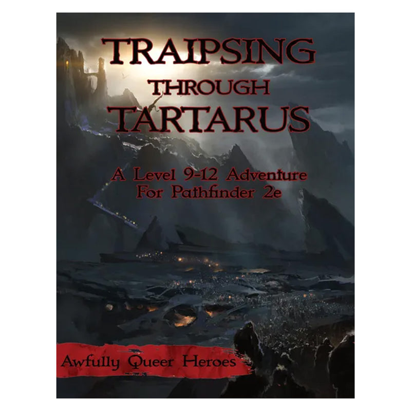 Traipsing Through Tartarus - An adventure for Pathfinder Second Edition - Awfully Queer Heroes