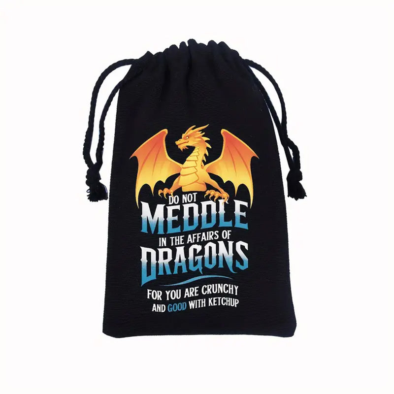 'Do not meddle in the affairs of Dragons...' Dice Bag